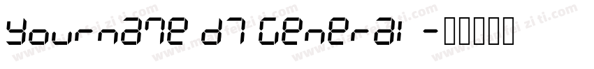 Yourname D7 General字体转换